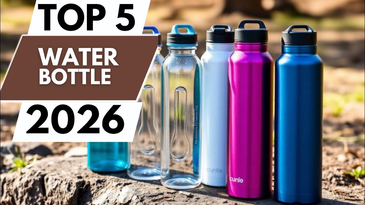 TOP 5 BEST WATER BOTTLE IN 2026 