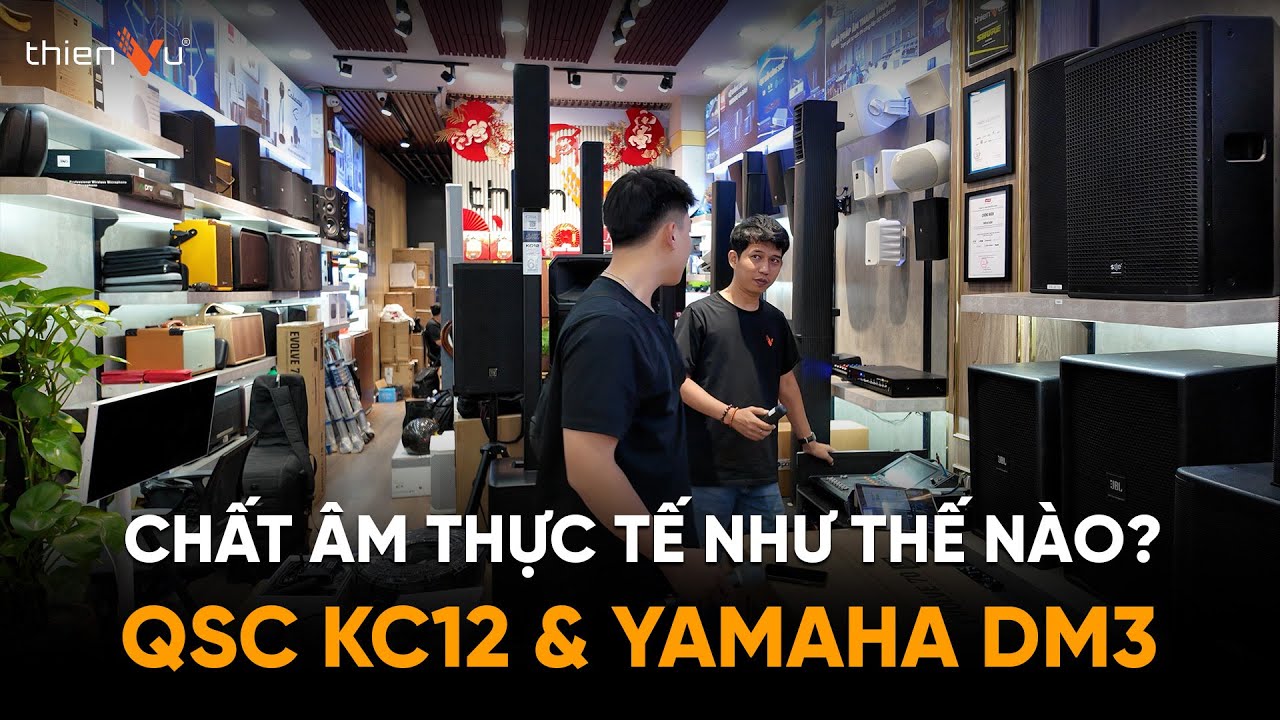 Test Âm Full Cấu Hình Chuyên Nghiệp: Loa Column QSC KC12 - Yamaha DM3 - Preamp - Shure Beta 87a