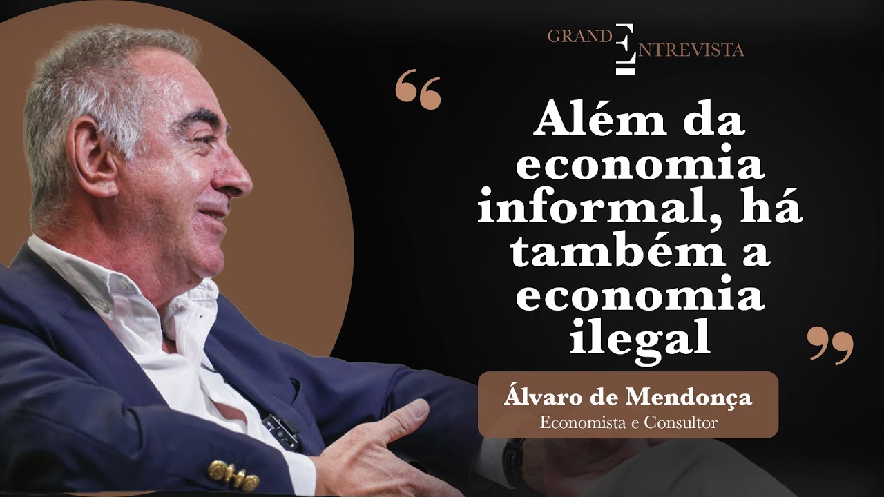 “Além da economia informal, há também a economia ilegal” Álvaro de Mendonça | Economista e Consultor