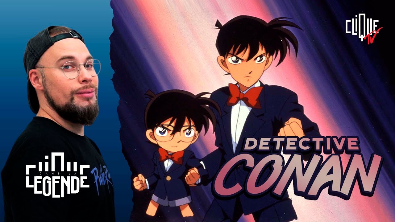 Détective Conan : une longévité historique - Dans La Légende - Clique TV