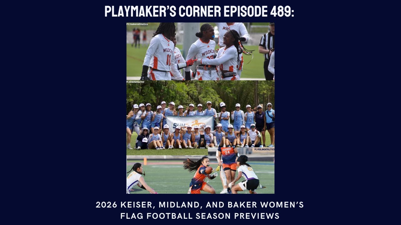 Playmaker's Corner Episode 489: 26 Baker, Midland, and Keiser Women's College Flag Football Previews