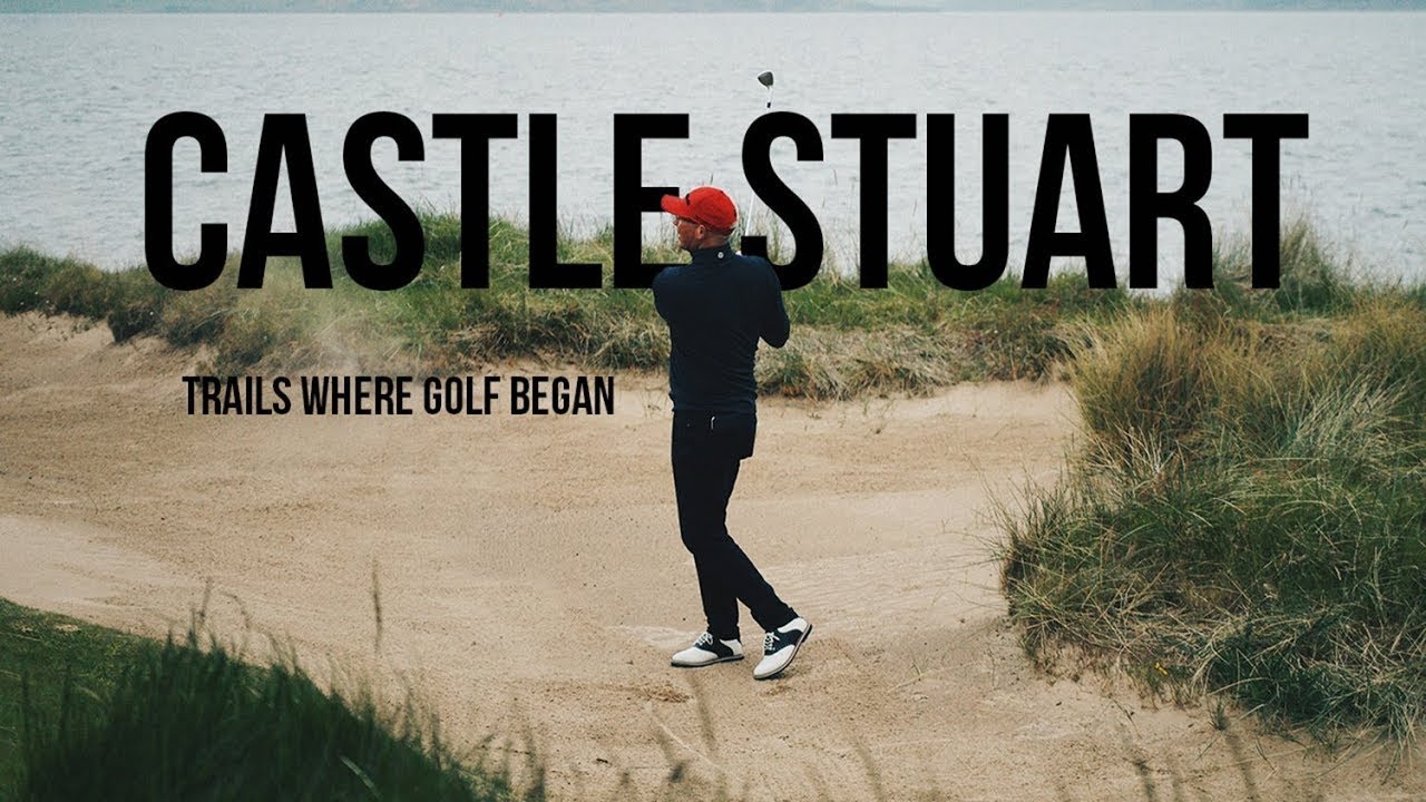 Castle Stuart - Trails Where Golf Began