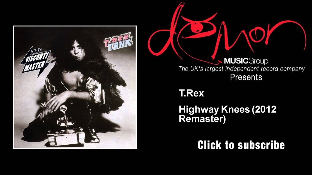 T.Rex - Highway Knees - 2012 Remaster