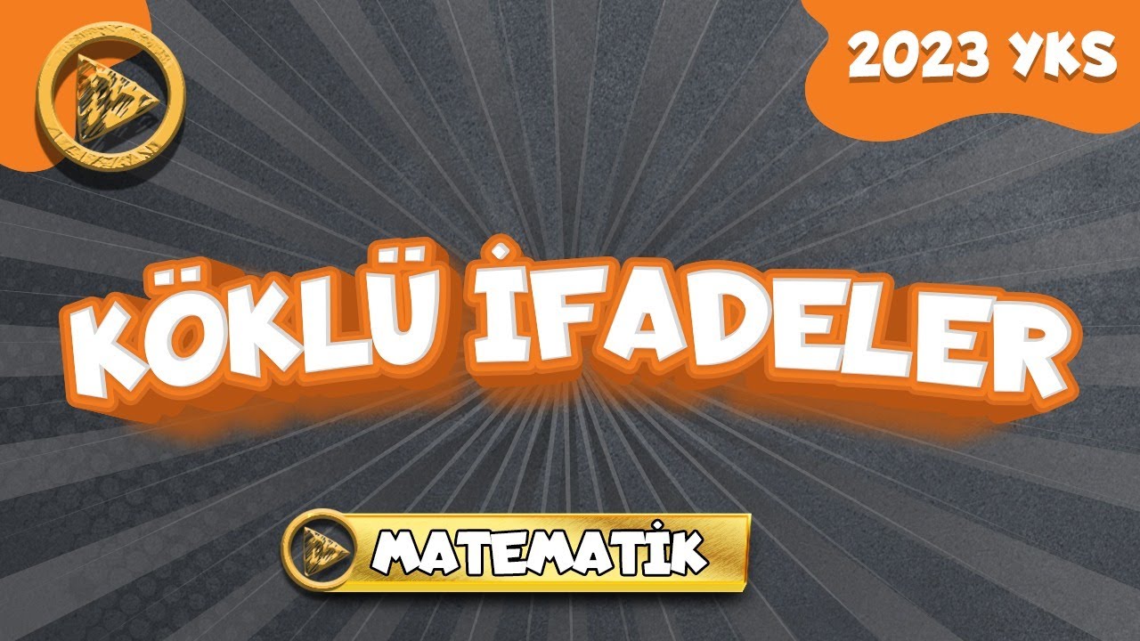 KÖKLÜ İFADELER | 2023 YKS Matematik