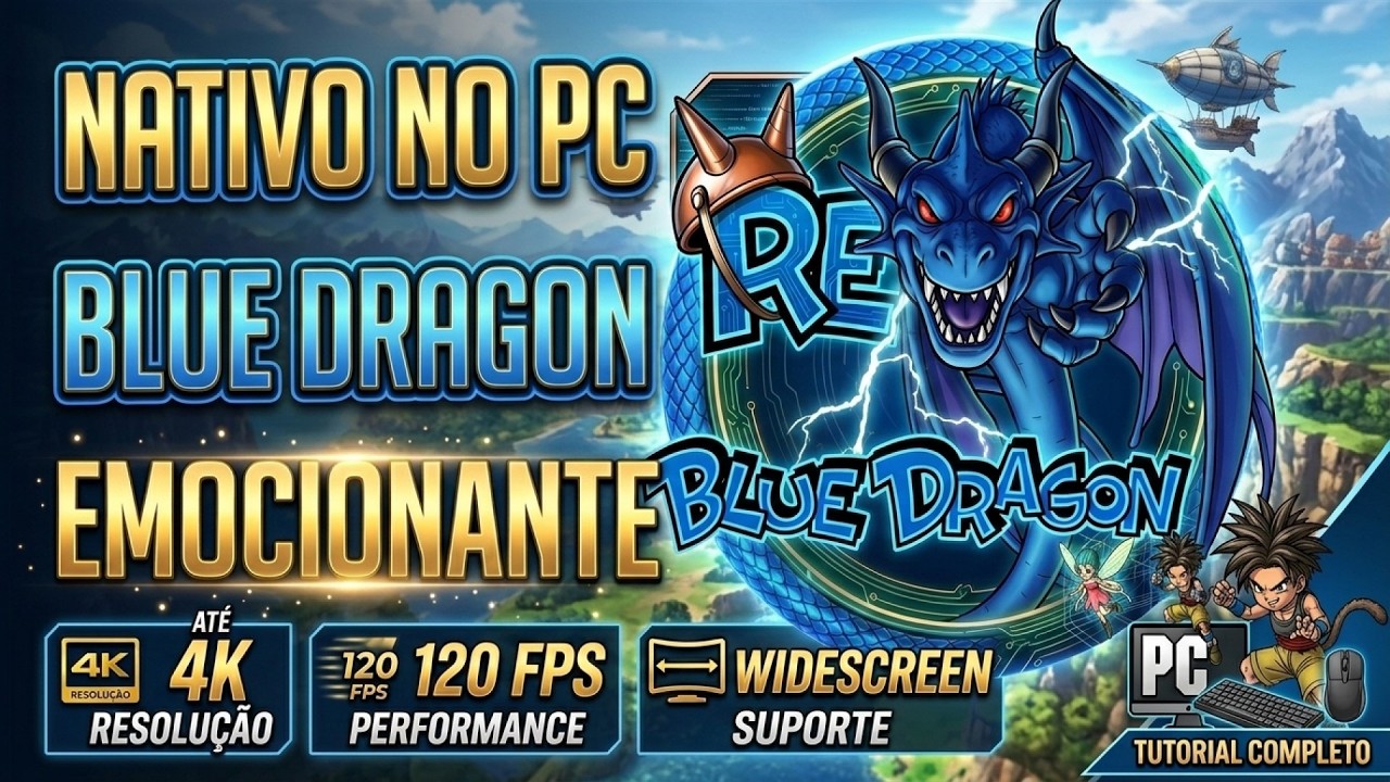 🎮🔥 REBLUE BLUE DRAGON NATIVO NO PC! 😱 4K + 120 FPS! 🚀 O CL&Aacute;SSICO FINALMENTE CHEGOU!  TUTORIAL CO