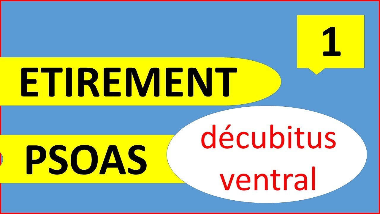 ÉTIREMENT DU PSOAS ILIAQUE EN DECUBITUS VENTRAL PAR YASSIR BELKHADIR