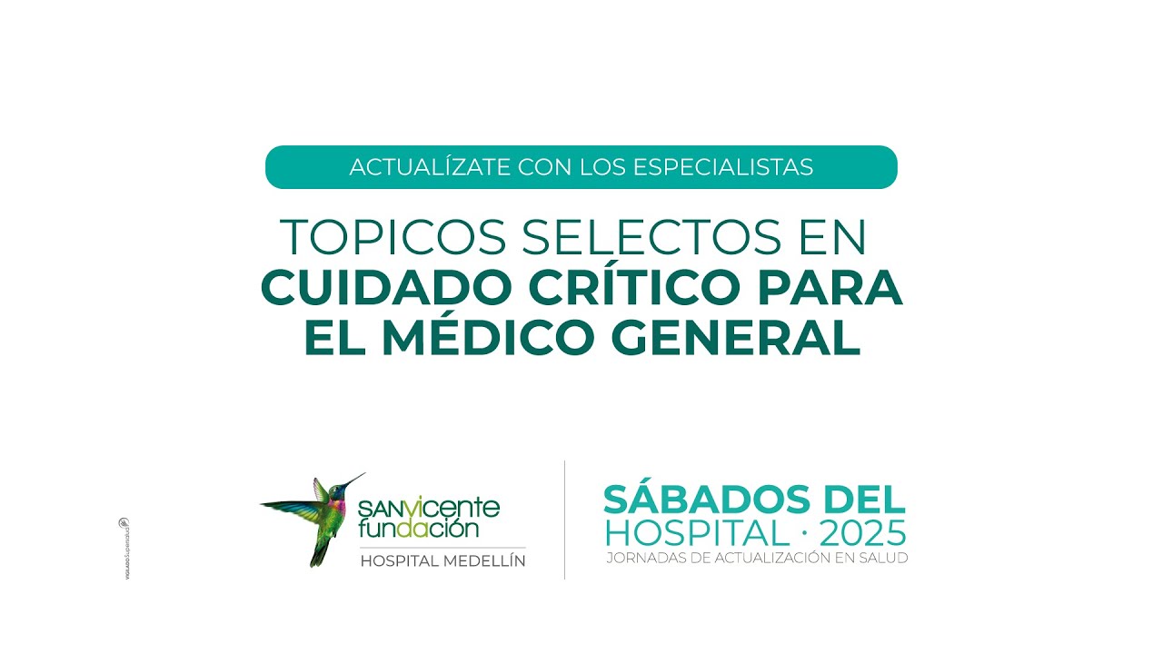 Sábados del Hospital: Tópicos selectos en cuidado crítico para el médico general.