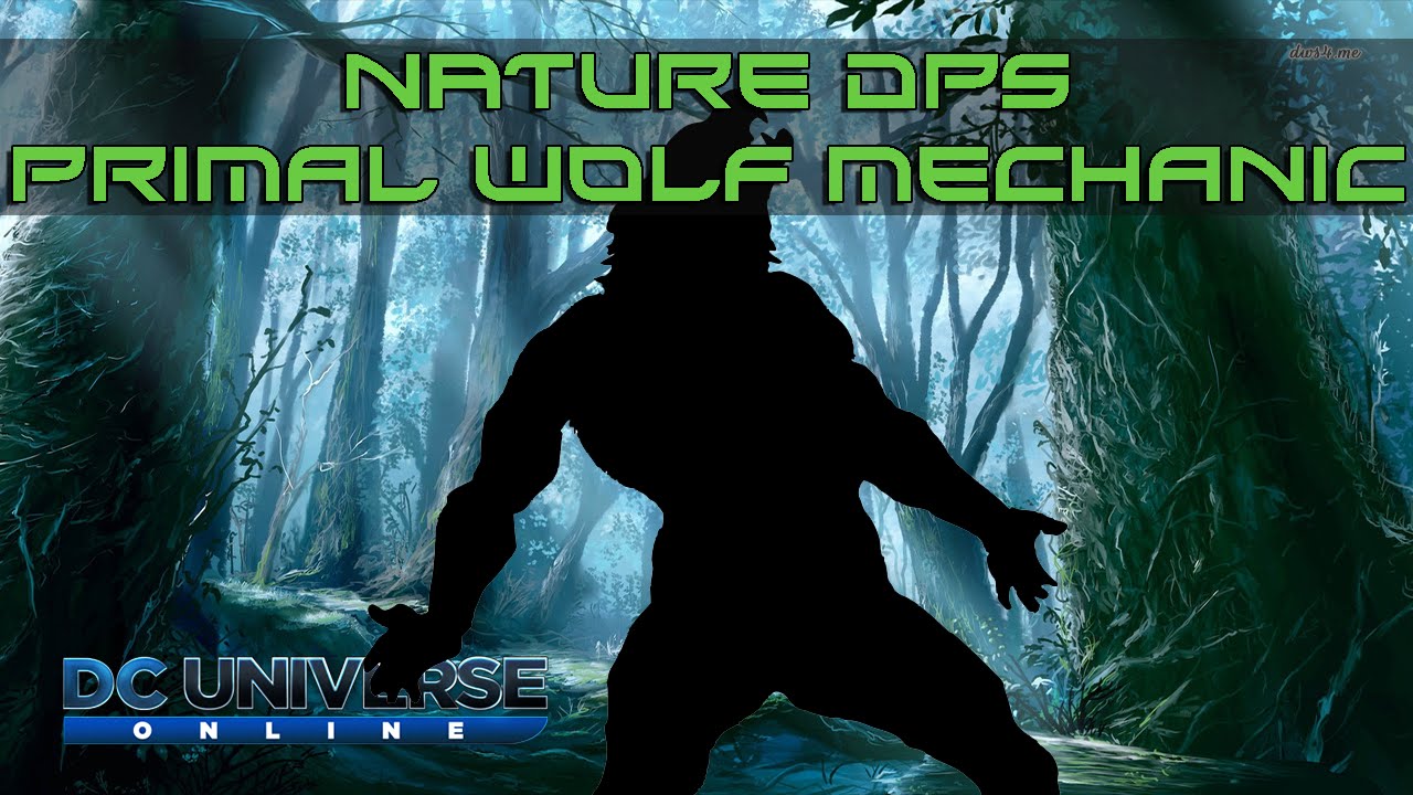 DCUO - Primal Wolf (Nature DPS) and the Insane DoTs