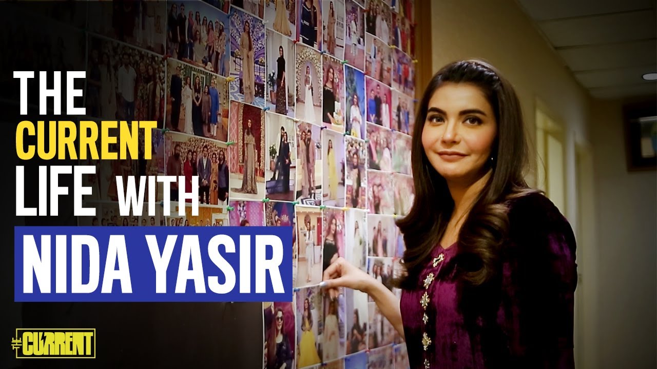 Nida Yasir | The Current Life