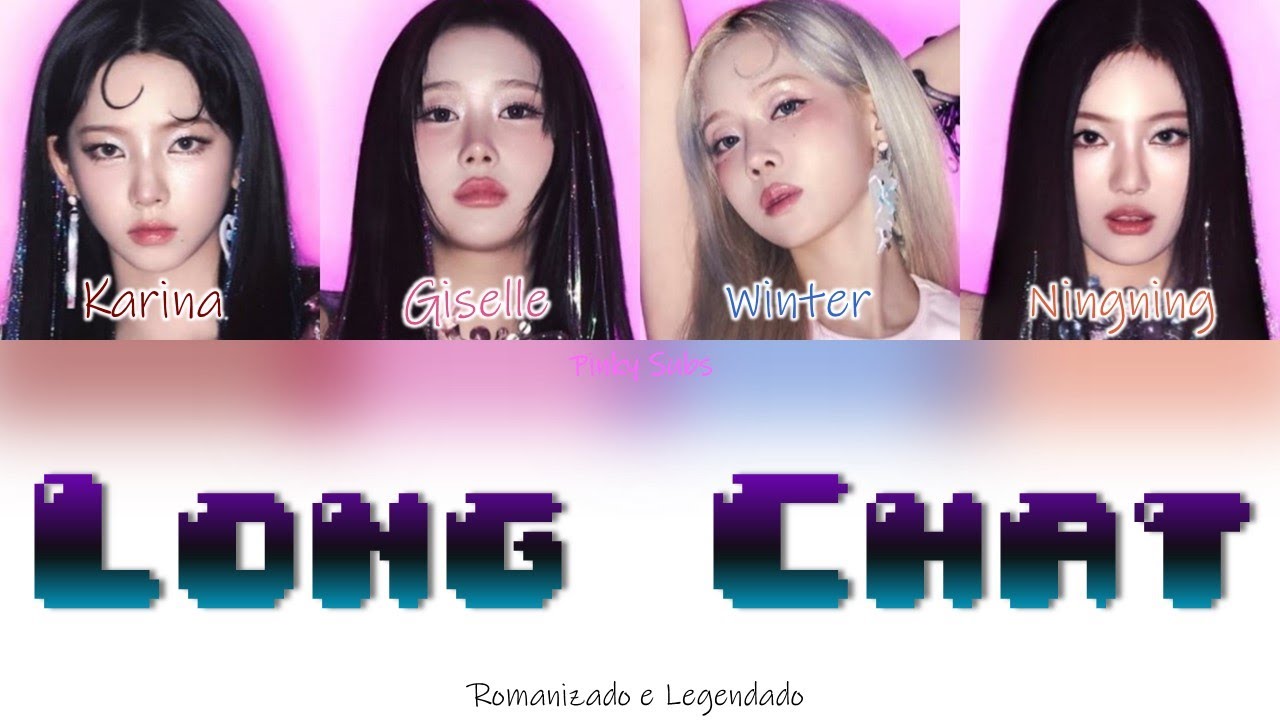 aespa - Long Chat (#❤) (Rom/Legendado)