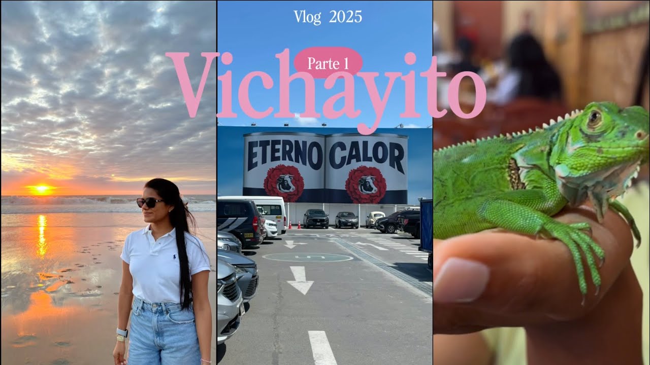 Vichayito - Piura ☀️ 🌊 Escapándome del invierno en Lima (Parte 1)- Vlog 2025