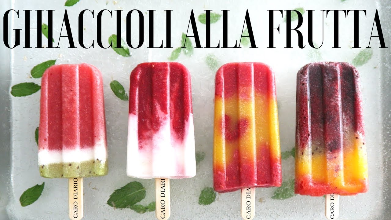 🌱 GHIACCIOLI ALLA FRUTTA: 4 ricette facili in 4 minuti | Il Ricettario #21