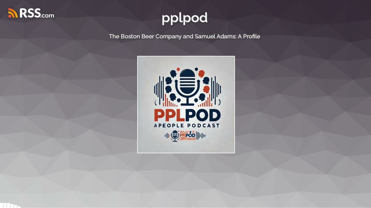 The Boston Beer Company and Samuel Adams: A Profile