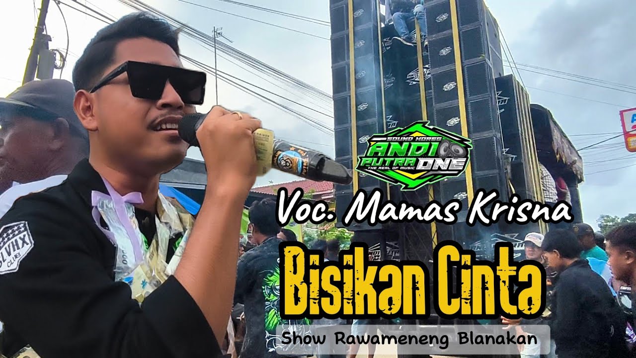BISIKAN CINTA VOC. MAMAS KRISNA ❗ANDI PUTRA ONE-SHOW RAWAMENENG BLANAKAN 