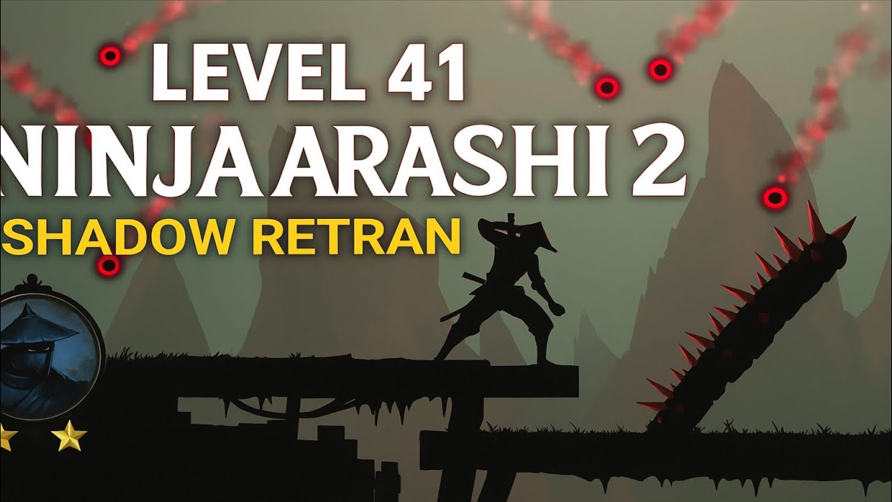 🔥 Ninja Arashi 2 Level 41 | Shadow Retran Epic Gameplay | Impossible Trap Challenge 💀