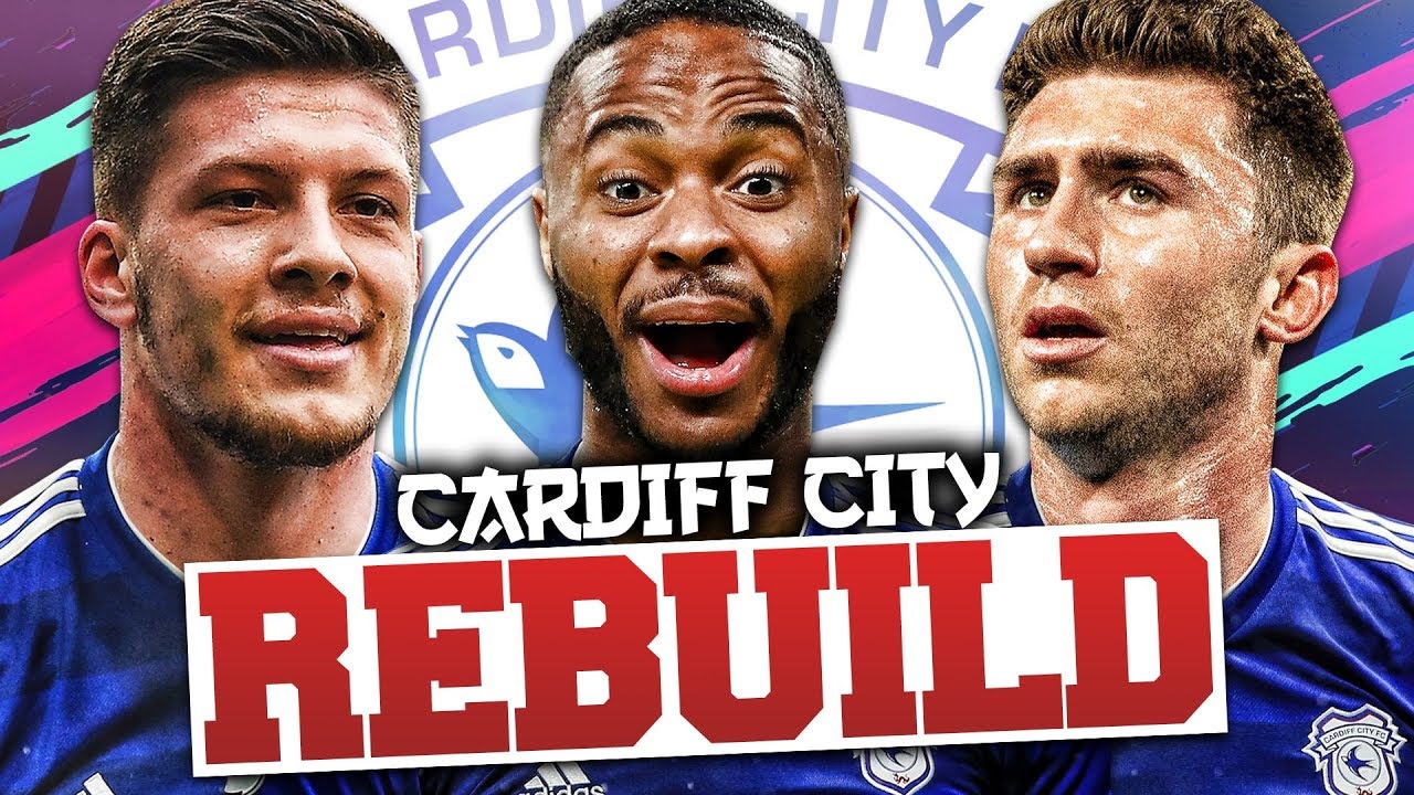 REBUILDING CARDIFF CITY!!! FIFA 19 Career Mode