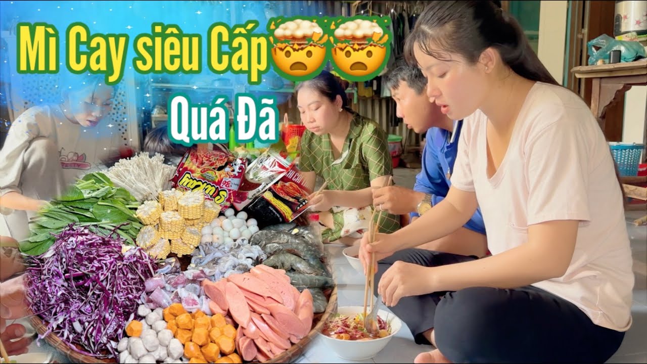 Cô Gái Quê Nấu MÌ CAY 7 CẤP ĐỘ Cho Cả Nhà ai Nấy ĐỀU HÍT HÀ