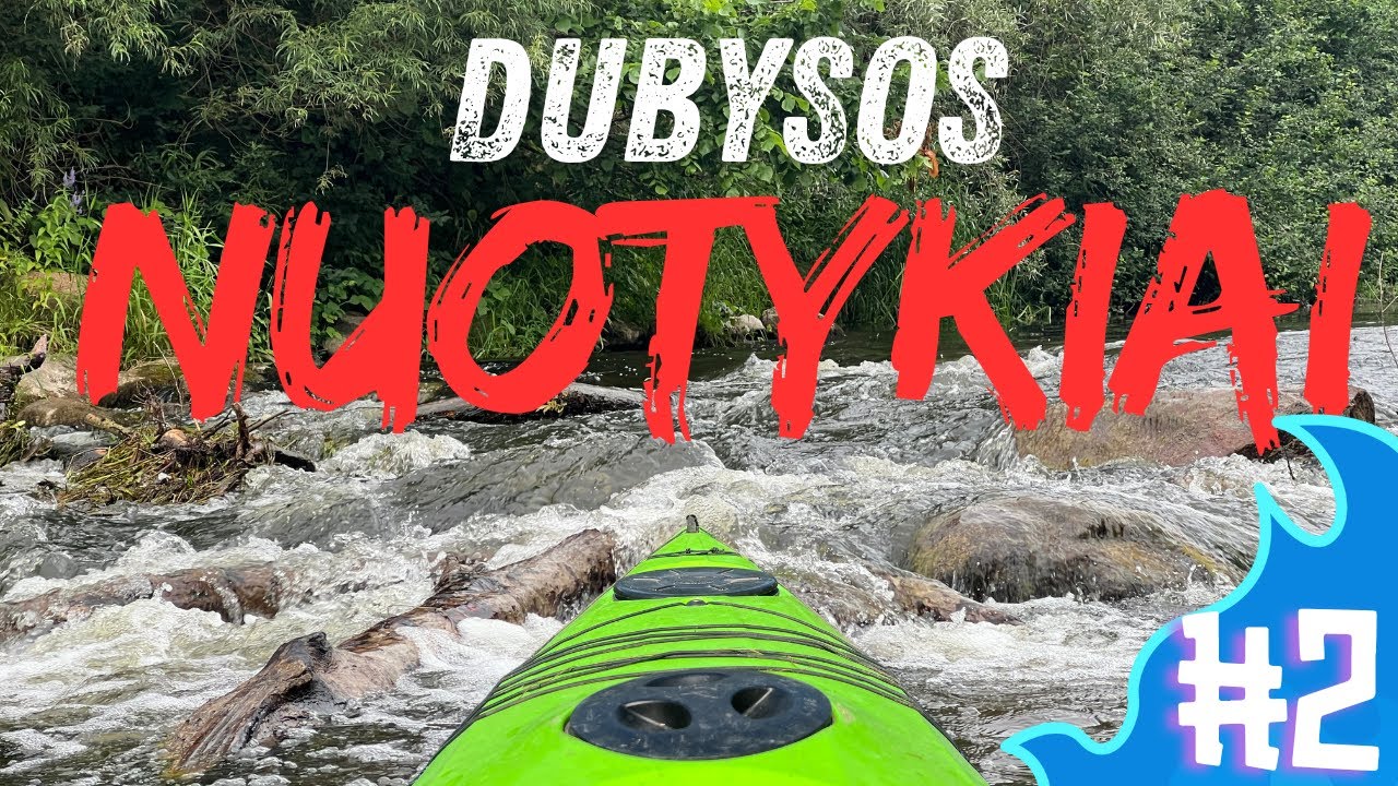 Baidarių nuotykiai  #2 | Kelionė Dubysos upėje palieka neišdildomų įspūdžių