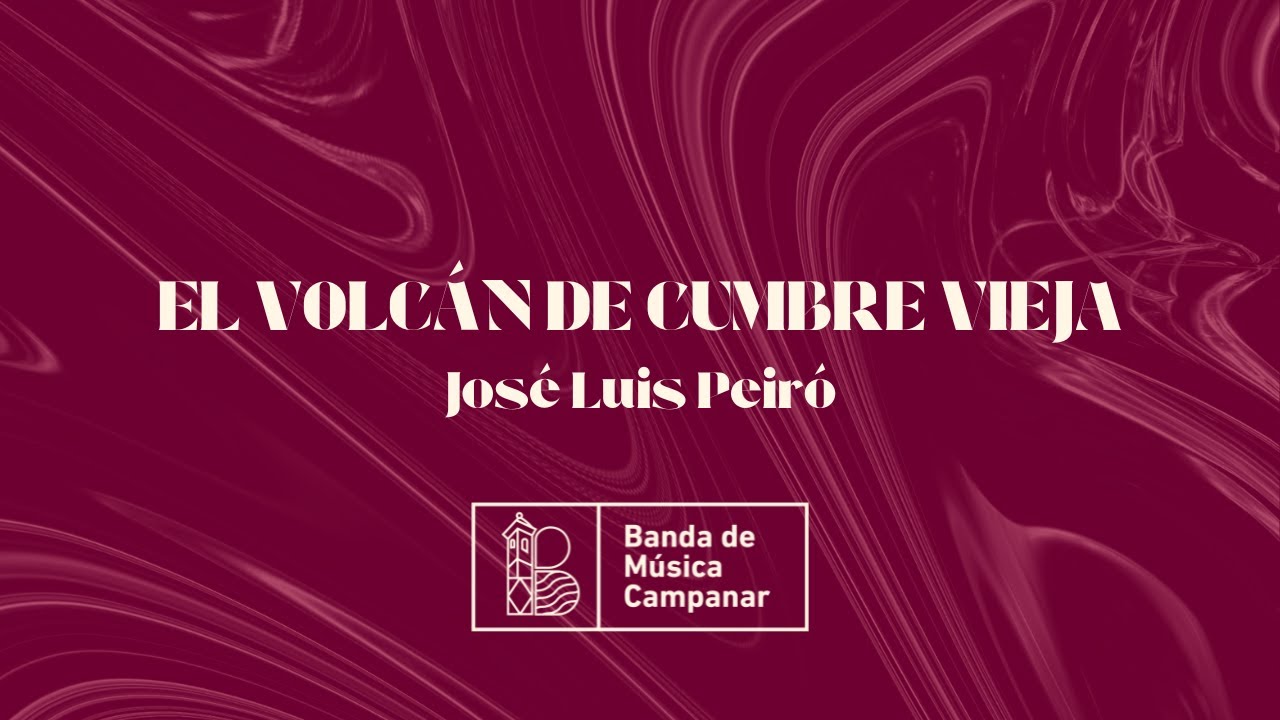 El Volcán de Cumbre Vieja - Banda de Música Campanar