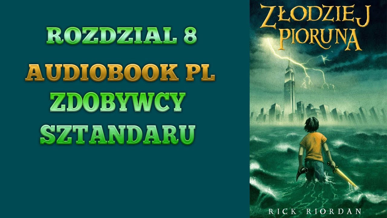 Percy Jackson i Bogowie Olimpijscy - Złodziej Pioruna - Rozdział 8 (AUDIOBOOK)