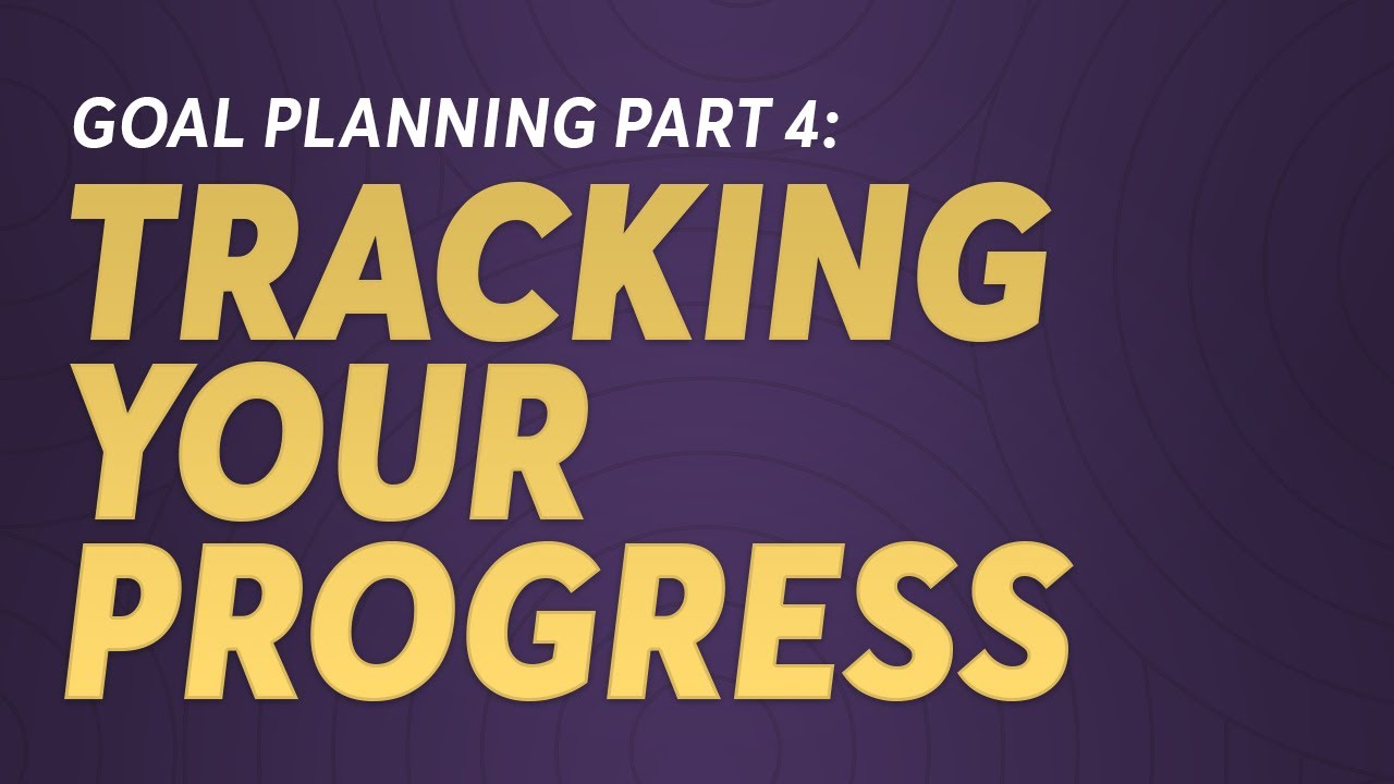 Business Goal Planning Part 4: Tracking Your Progress