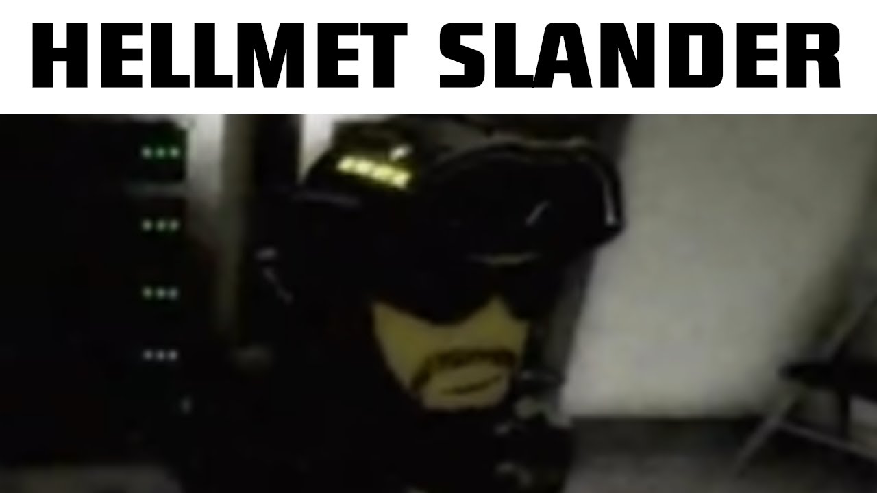 [HELLMET] Slander meme
