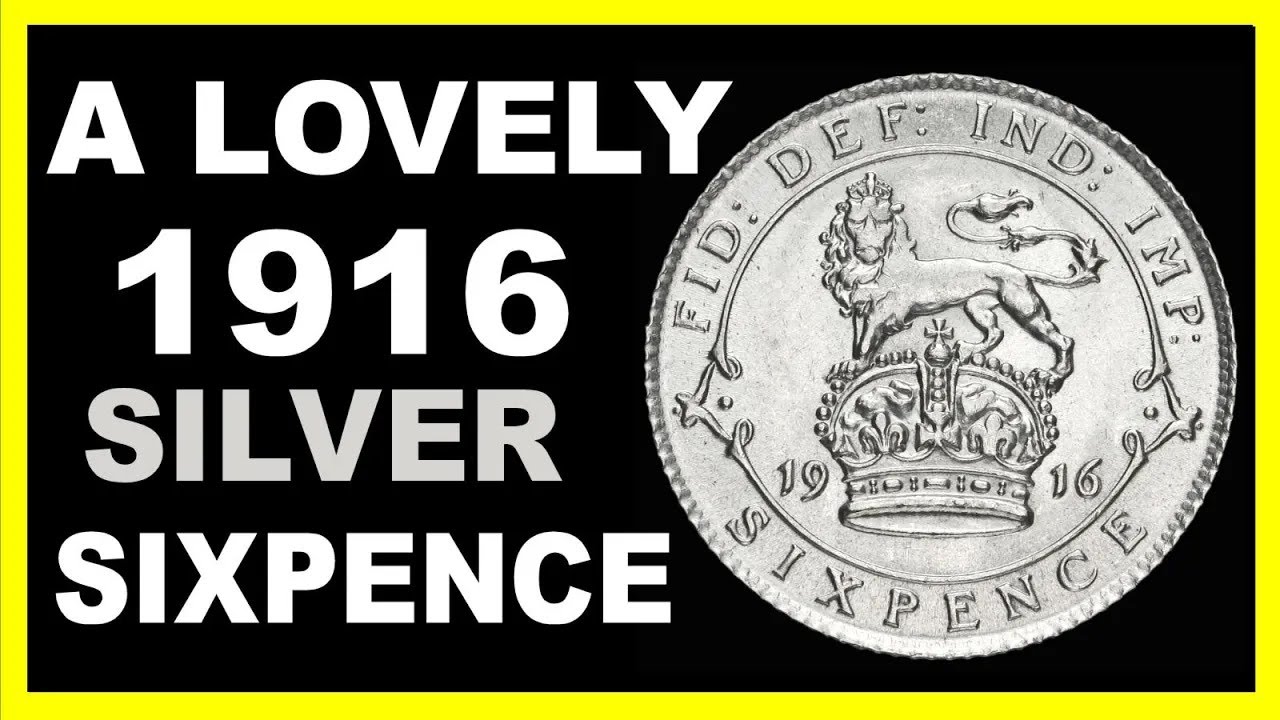 The 1916 Silver Sixpence, Do You Have One and What's it Worth?