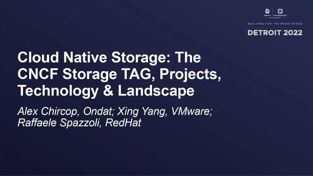 Cloud Native Storage: The CNCF Storage TAG, Projects, Technology...- Alex Chircop, Raffaele Spazzoli