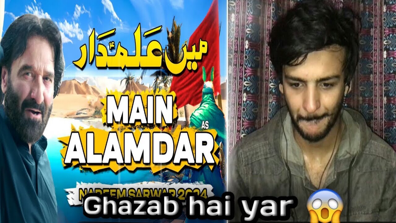 React to Mein Alamdar | Nadeem sarwar Noha 2024 | reaction video 😱😱