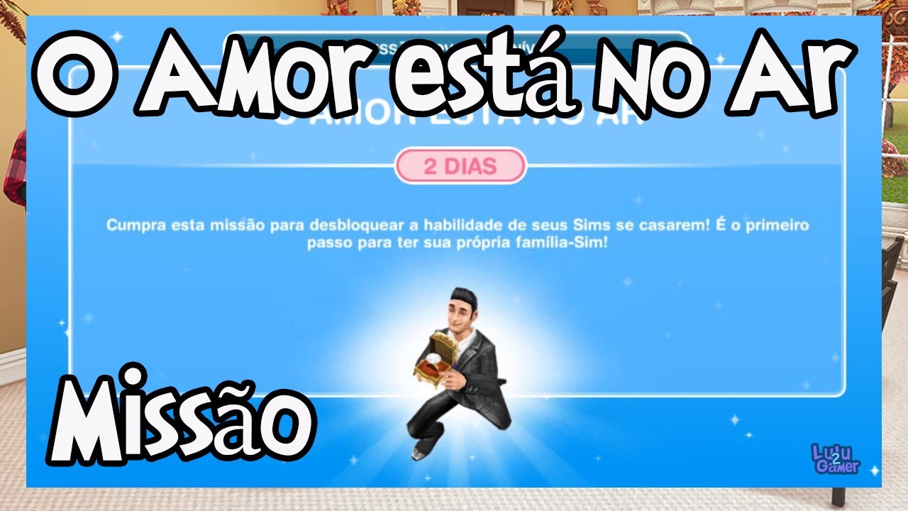 MISSÃO O AMOR ESTÁ NO AR COMPLETA DO THE SIMS FREEPLAY