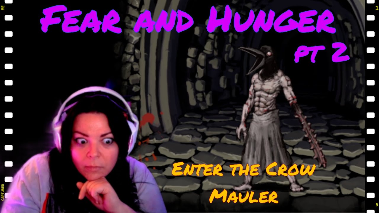 Enter the Crow Mauler | Fear and Hunger PT2