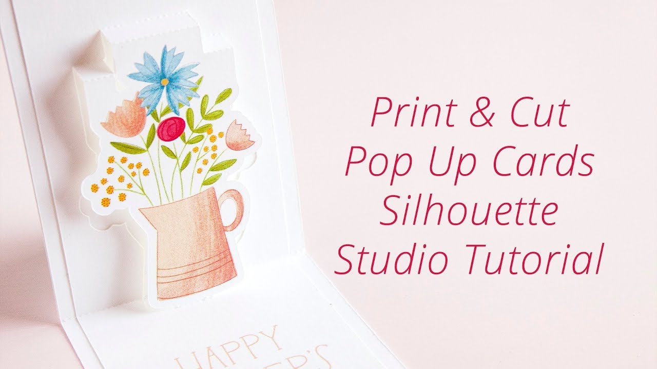 How to Make Print & Cut Pop Up Cards in Silhouette Studio 4.1