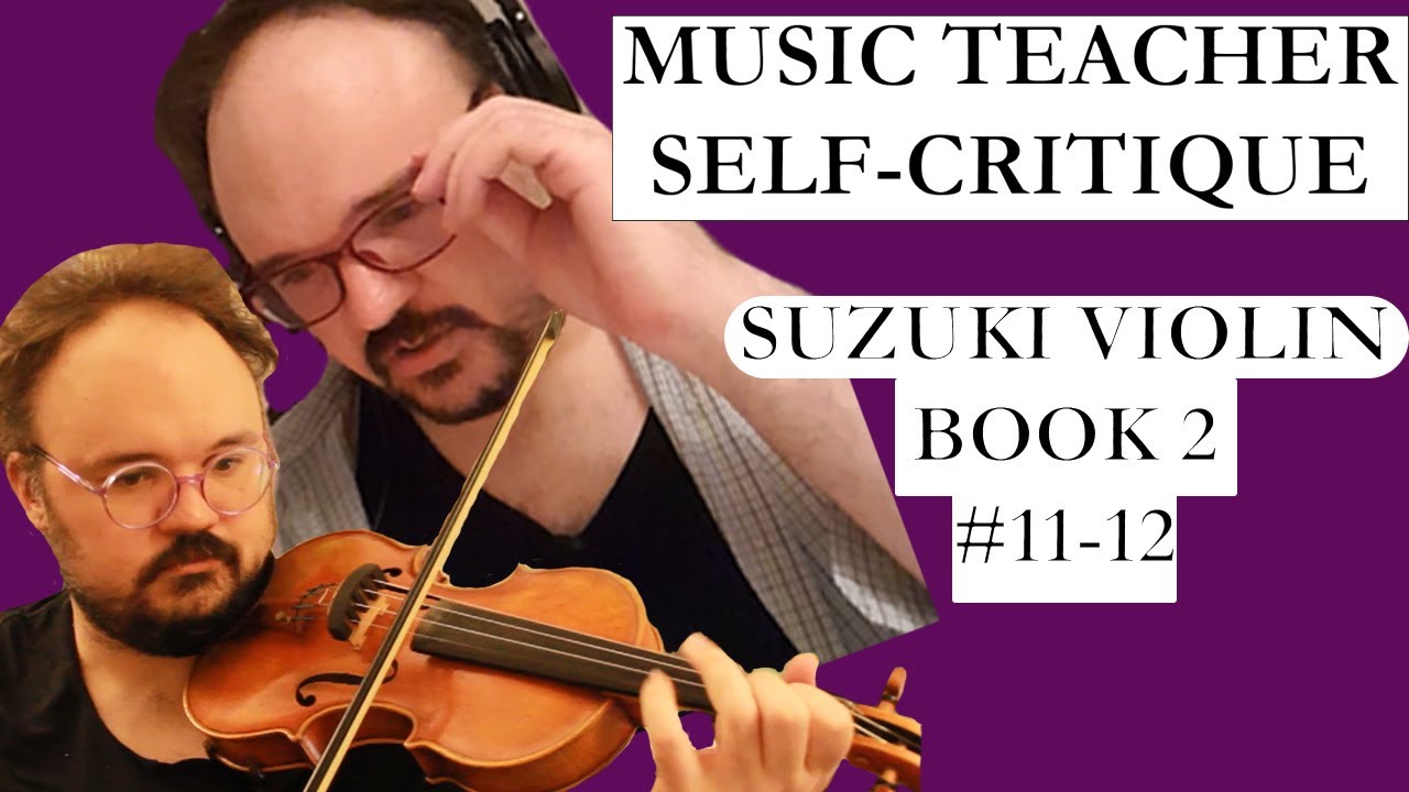 Music Teacher Self-Critique: Suzuki Book 2 - #6