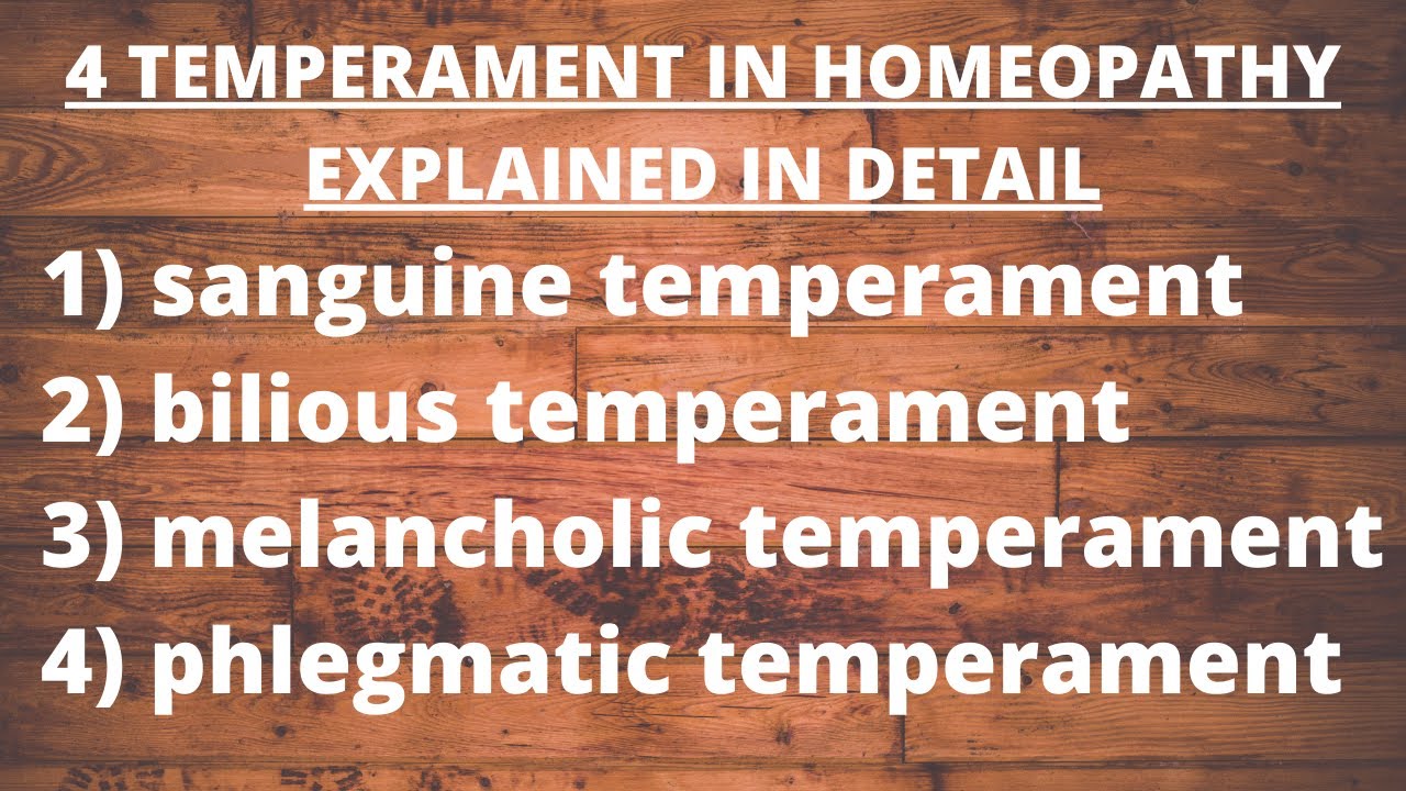 temperament in homeopathy||sanguine and bilious temperament||phlegmatic and melancholic temperament