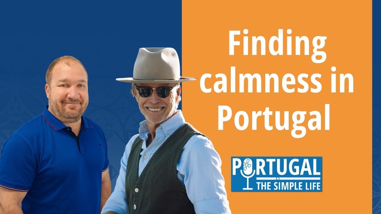 Living in Portugal? The sense of calm is amazing! #portugalthesimplelifepodcast