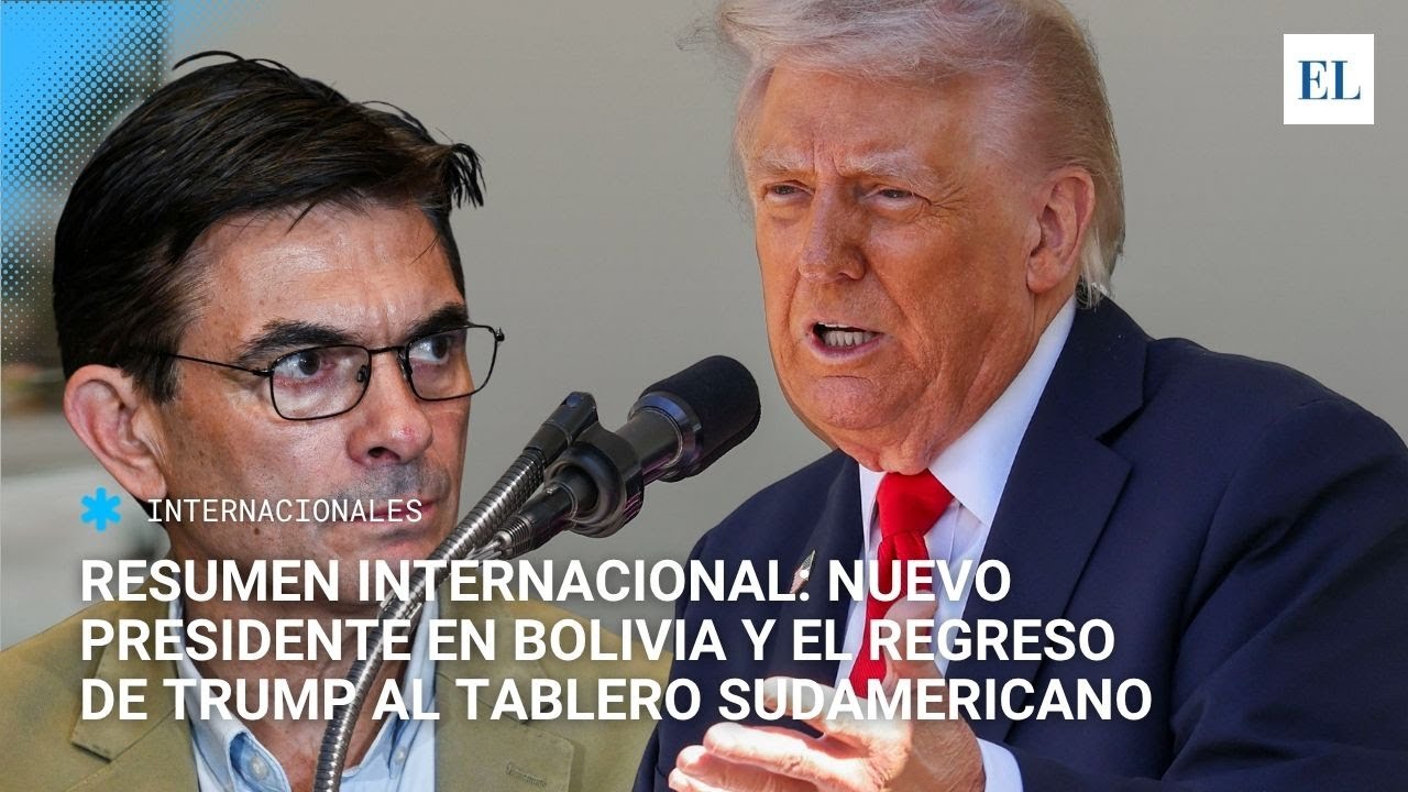 Rodrigo Paz presidente: nueva era en Bolivia y el regreso de Trump al tablero sudamericano