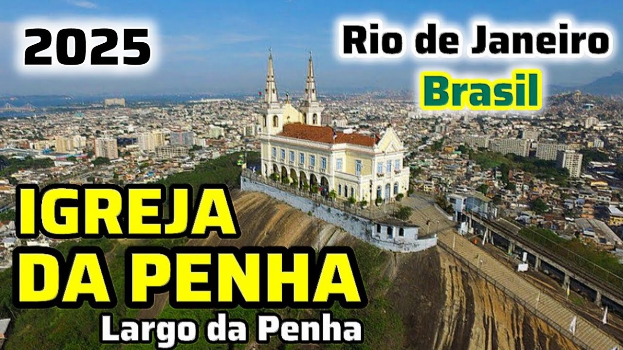 IGREJA NOSSA SENHORA DA PENHA - LARGO DA PENHA - RIO DE JANEIRO - BRASIL 🇧🇷 