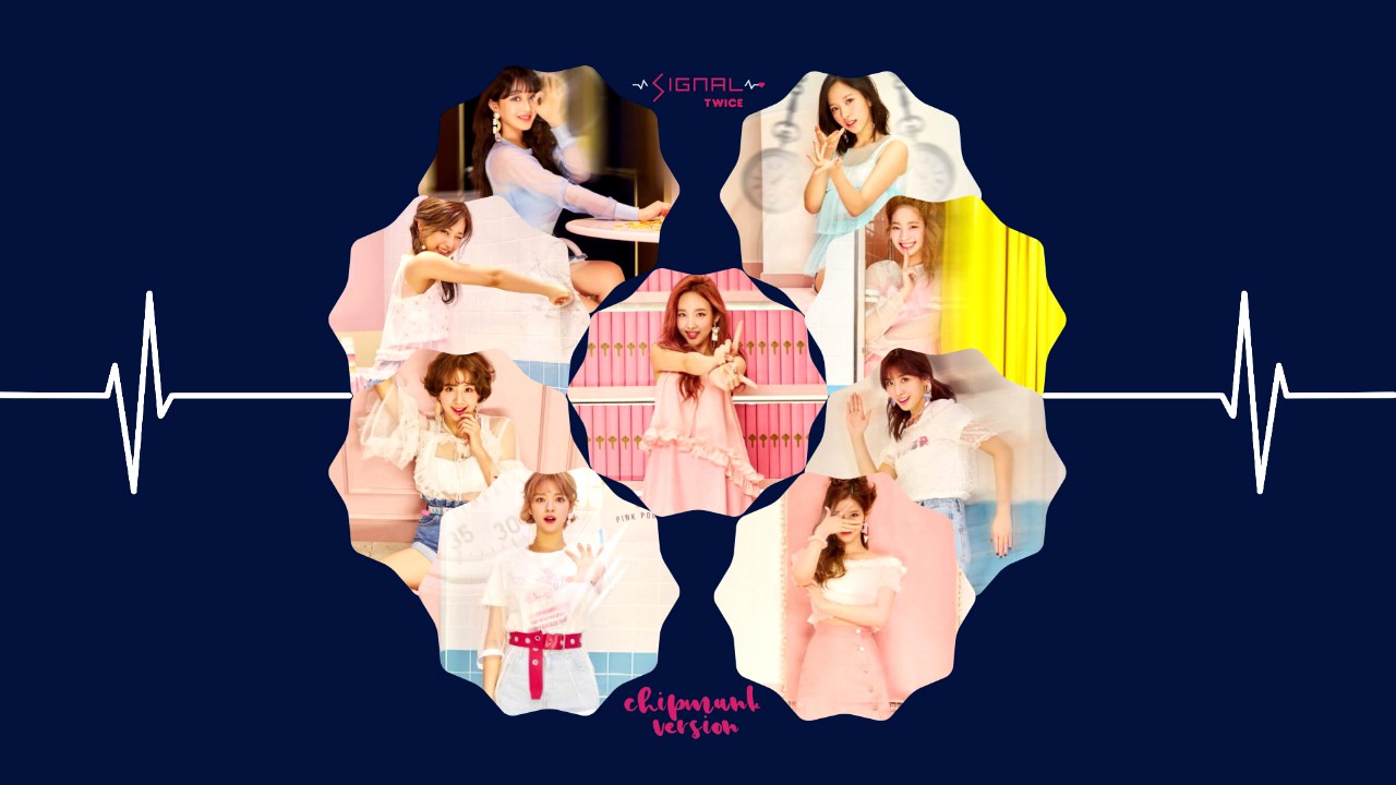 TWICE - Signal (Chipmunk Version)