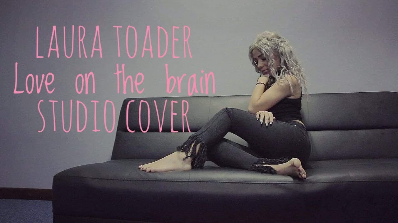 Laura Toader - Love on the brain | Cover
