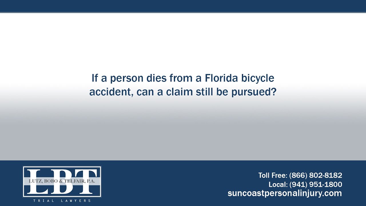 If a person dies from a Florida bicycle accident, can a claim still be pursued?