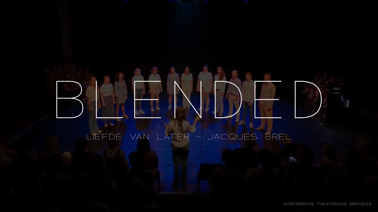 BLENDED - Liefde van Later (Jacques Brel)
