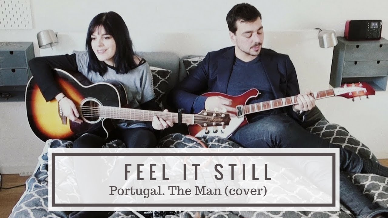 Feel it Still - Portugal. The Man (cover)
