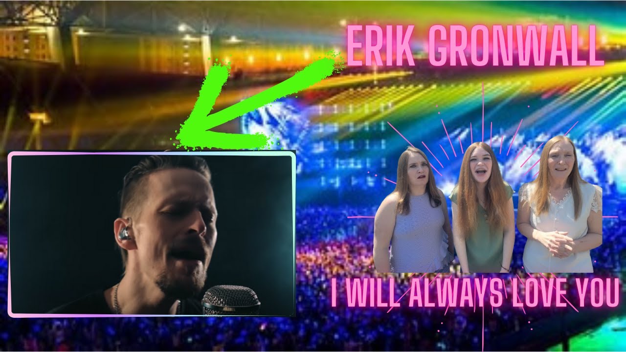 We're Amazed!! | Erik Grönwall | I Will Always Love You | 3 Generation Reaction