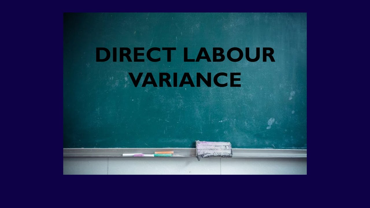 ACC406, Chapter 10, Video 3, Calculate direct labour variances!