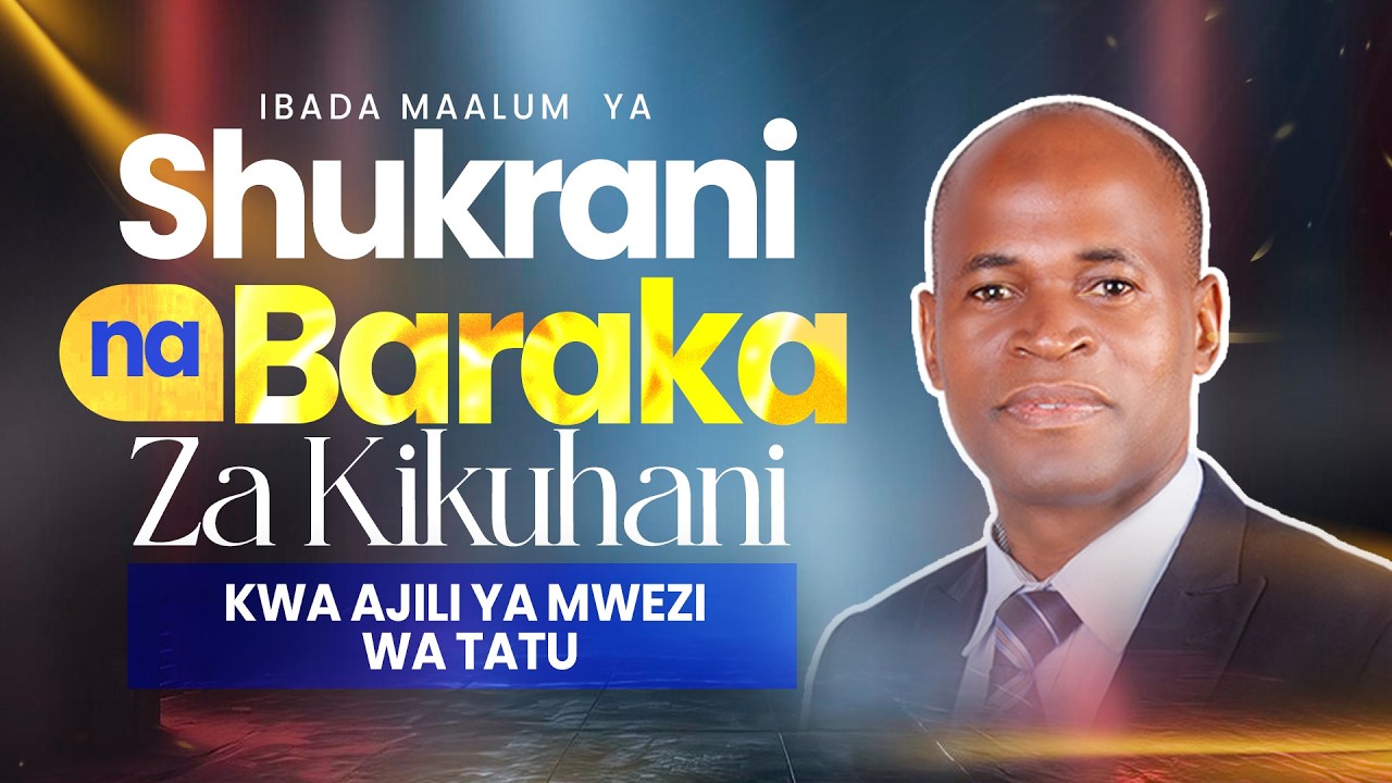 IBADA YA JUMAPILI  || SHUKRANI NA BARAKA ZA KIKUHANI ||  01-03-2026