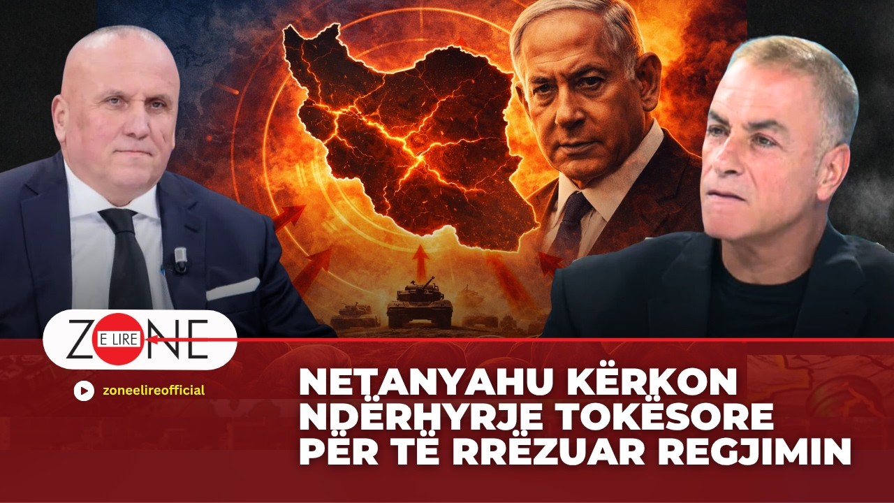 Lufta në Iran / Netanyahu kërkon ndërhyrje tokësore për të rrëzuar regjimin | Zone e Lire