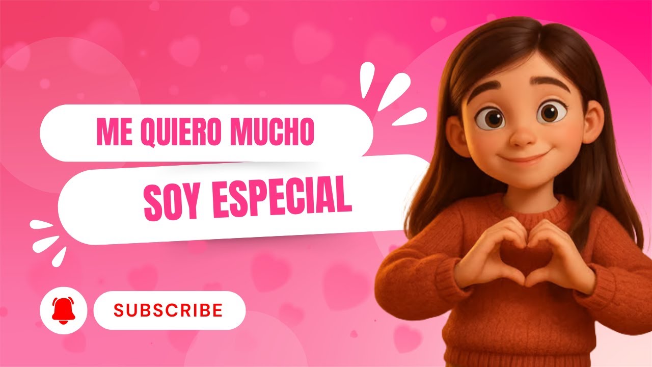 Me Quiero Mucho – Canción infantil para fortalecer la autoestima