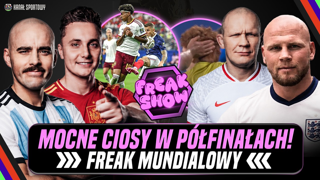FREAK SHOW MUNDIALOWY! MOCNE CIOSY W P&Oacute;ŁFINAŁACH! TURSKI, MŚCIWUJEWSKI I PASTERNAK ZAPRASZAJĄ