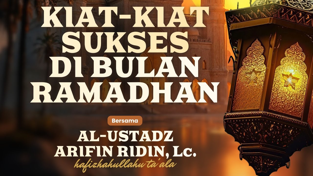 Kiat-Kiat Sukses di Bulan Ramadhan