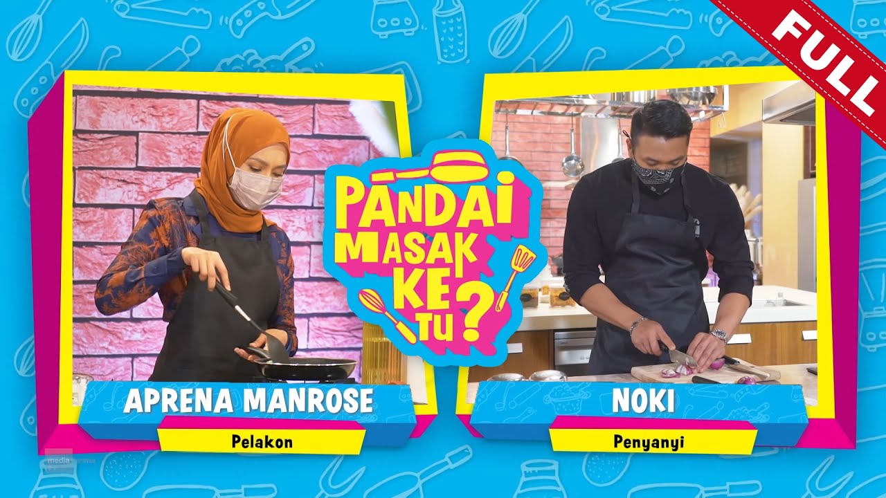 [FULL] Pandai Masak Ke Tu? (2022) | Episod 2 - Noki vs Aprena Manrose